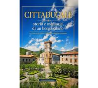 Cittaducale: Storia e memoria di un borgo sabino