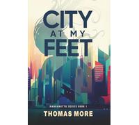City At My Feet: Mannahatta Series Book 1