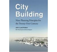 CITY BUILDING [O/P]: Skidmore, Owings & Merrill's Critical Planning Principles for the 21st