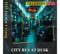 City Bus At Dusk 2025: Capture 18 Months of Stunning Urban Adventures at Dusk, Perfect for Day-to-Day Organization