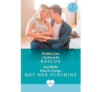 City Doc To The Rescue / When Dr Grumpy Met Her Sunshine: 2 opposites attract small-town romances perfect for fans of love in uniform and workplace tension in 2026!