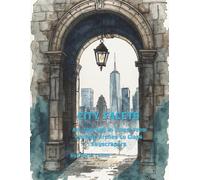 CITY FACETS: Art Therapy in Lines: From Ancient Arches to Glass Skyscrapers