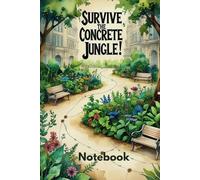 City Forager’s Bible: Edible Plants & Toxic Avoidance: Log Urban Harvests, Sketch Maps & Cook Wild Recipes - 6x9 Survival Guide