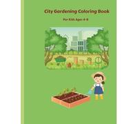 City Gardening Coloring Book: For Kids Ages 4-8