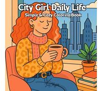 City Girl Daily Life: Simple & Cozy Coloring Book