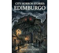 City Horror Stories: Edimburgo
