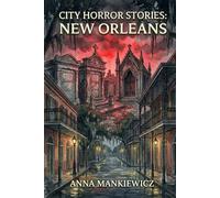 City Horror Stories: New Orleans