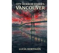 City Horror Stories: Vancouver