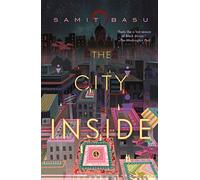 Samit Basu – The City Inside – Tascabile