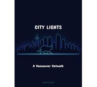 City Lights: A Vancouver Catwalk