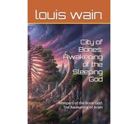 City of Bones: Awakening of the Sleeping God: Whispers of the Bone God: The Awakening of Aram