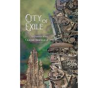 Claudie Arseneault City of Exile (Tascabile) City of Spires