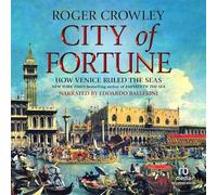 City of Fortune: How Venice Ruled the Seas