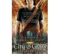 [(City of Glass )] [Author: Cassandra Clare] [Aug-2010]