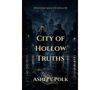 City Of Hollow Truths