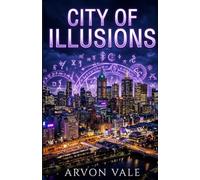 City of Illusions: A Tale of Shadows and Deception