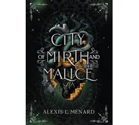 Alexis L Menard City of Mirth and Malice (Copertina rigida) Order and Chaos