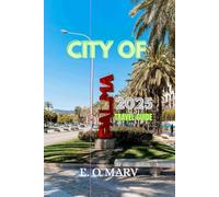 CITY OF PALMA 2025 TRAVEL GUIDE: Discover The Best of Mallorca, And Essential Travel Companion To its Cultural Heart