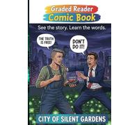 CITY OF SILENT GARDENS.: A Sci-Fi Graphic Novel for English Learners (Graded Reader Level A2)