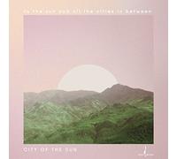 City Of The Sun - To The Sun & All The Cities In Between