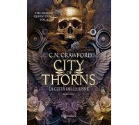 City of Thorns. La città delle spine. The Demon Queen Trials. Vol. 1