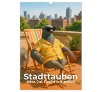 City pigeons - Urban. Cool. Quite underrated. (Wall Calendar 2027 DIN A3 portrai