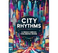 CITY RHYTHMS: A Bold Urban Adult Coloring Book | 50 Designs, Single-Sided Pages