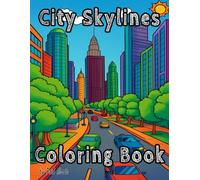 City Skylines Coloring Book: 50 Bold and Unique Scenes of Imaginative Cityscapes for Kids and Adults