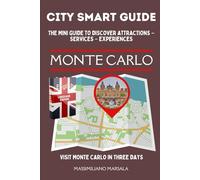 CITY SMART GUIDE MONTE CARLO. The mini guide to discover ATTRACTIONS - SERVICES - EXPERIENCES.: 5