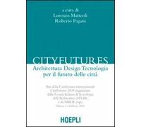 Cityfutures. Verso la città del futuro