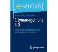 Citymanagement 4.0: Innenstädte strategisch gestalten statt nostalgisch verwalten