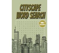 Cityscape Word Search: Explore Iconic Cities Through Fun and Challenging Puzzles for Travel Lovers and Urban Explorers