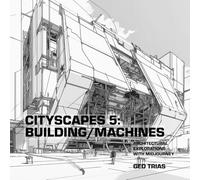 CITYSCAPES 5: BUILDING/MACHINES: ARCHITECTURAL INVESTIGATIONS WITH MIDJOURNEY