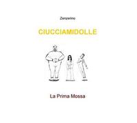 Ciucciamidolle. La prima mossa