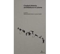 Ciudad Abierta, architettura in azione