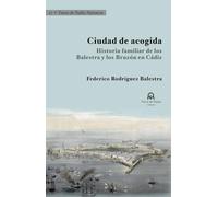 Ciudad de acogida: Historia familiar de los Balestra y los Bruzón en Cádiz
