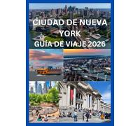 CIUDAD DE NUEVA YORK GUÍA DE VIAJE 2026
