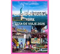 CIUDAD DE NUEVA YORK GUÍA DE VIAJE 2026