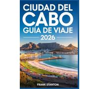 Ciudad del Cabo Guía de viaje 2026: Compañero actualizado para explorar la Ciudad Madre