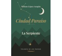 Ciudad Paraíso: La Serpiente