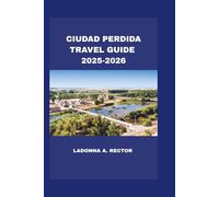 CIUDAD PERDIDA TRAVEL GUIDE: 2025-2026