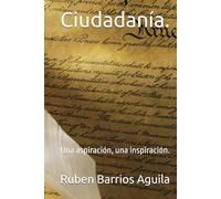 Ciudadanía.: Una aspiración, una inspiración.