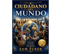 CIUDADANO DEL MUNDO: SE EL CAMBIO, INSPIRA AL MUNDO