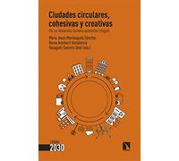 Ciudades circulares, cohesivas y creativas: Por un desarrollo humano sostenible integral: 2