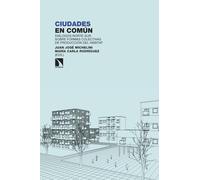 Ciudades en común: Diálogos norte-sur sobre formas colectivas de producción del hábitat: 483