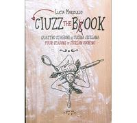 Ciuzz the book. Quattro stagioni di cucina siciliana. Ediz. italiana e inglese