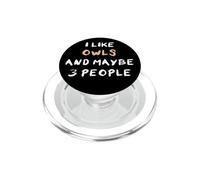 Civetta Gufo I Like Owls And Maybe 3 People PopSockets PopGrip per MagSafe
