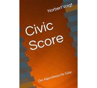 Civic Score: Der Algorithmus für Güte
