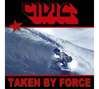 Civic Taken By Force (CD) Album
