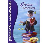 Civica canterina. Progetti e laboratori. Libro con CD Audio - [Mela Music]